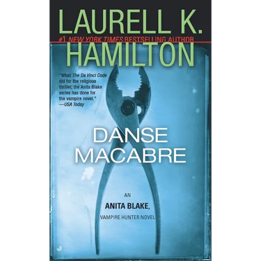 Danse Macabre: An Anita Blake, Vampire Hunter Novel
