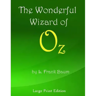 The Wonderful Wizard of Oz: Large Print Edition