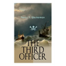 The Third Officer: Maritime Novel Featuring Pirates and Daring Sea Adventures