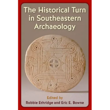 The Historical Turn in Southeastern Archaeology