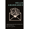 Hello Abundance: Simple rituals to BE more confident with money and wealth.