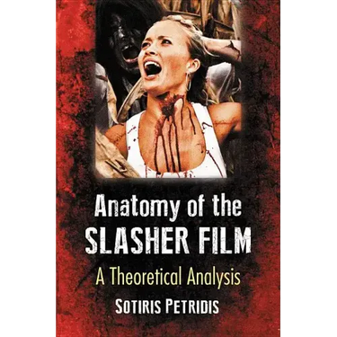 Anatomy of the Slasher Film: A Theoretical Analysis