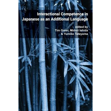 Pragmatics & Interaction: Vol. 4. Interactional Competence in Japanese as an Additional Language