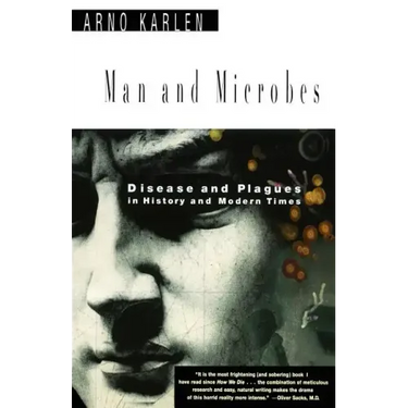 Man and Microbes: Disease and Plagues in History and Modern Times
