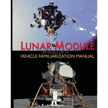 Lunar Module LM 10 Thru LM 14 Vehicle Familiarization Manual