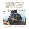 Healing Prayers for Children in Jesus' Name