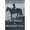 Dry Ridge to Redemption