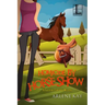 Homicide by Horse Show