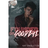 Founded on Goodbye