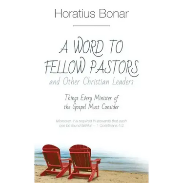A Word to Fellow Pastors and Other Christian Leaders: Things Every Minister of the Gospel Must Consider