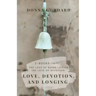 Love, Devotion, and Longing: Complete Love and Devotion Series 2-books-in-1