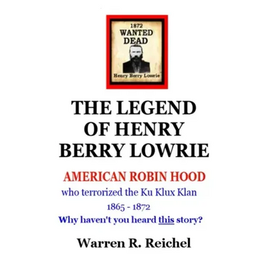 Wanted Dead: The Legend of Henry Berry Lowrie