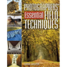 Photographers' Essential Field Techniques