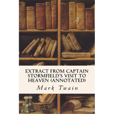 Extract from Captain Stormfield's Visit to Heaven (annotated)