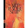 The Art of Leadership-Volume 1: Quotes from Avail to Inspire, Encourage & Challenge You!