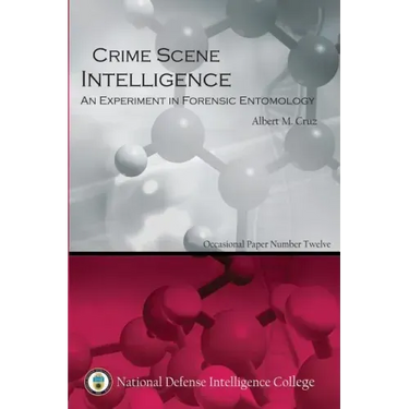 Crime Scene Intelligence: An Experiment in Forensic Entomology