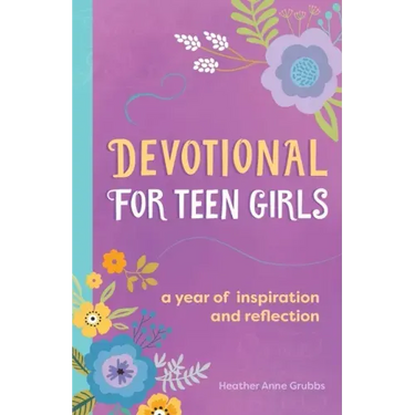 Devotional for Teen Girls: A Year of Inspiration and Reflection