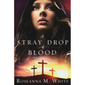 A Stray Drop of Blood