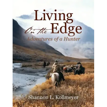 Living on the Edge: Adventures of a Hunter
