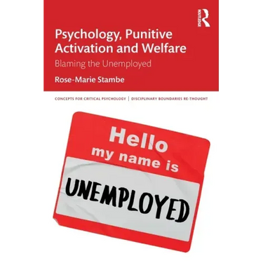 Psychology, Punitive Activation and Welfare: Blaming the Unemployed