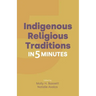 Indigenous Religious Traditions in 5 Minutes