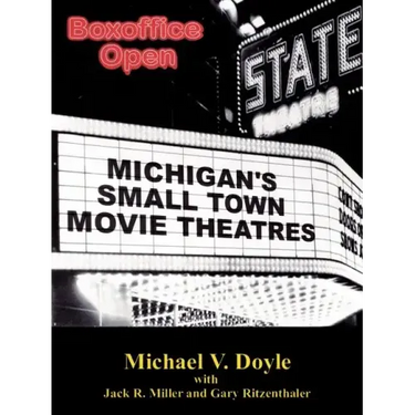 Boxoffice Open: Michigan's Small Town Movie Theatres