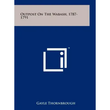 Outpost on the Wabash, 1787-1791