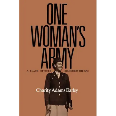 One Woman's Army: A Black Officer Remembers the Wac Volume 12