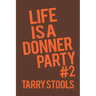 Life Is a Donner Party #2