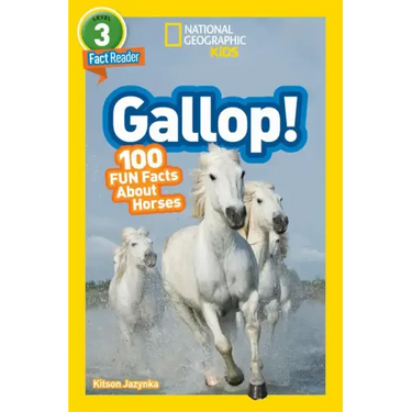 Gallop! (National Geographic Kids Readers, Level 3): 100 Fun Facts about Horses