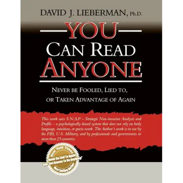 You Can Read Anyone: Never Be Fooled, Lied To, or Taken Advantage of Again