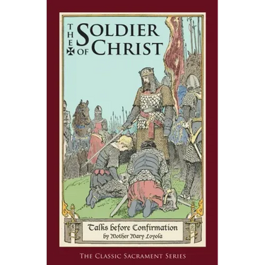 The Soldier of Christ: Talks before Confirmation