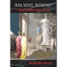 Ancient Athens: Five Intriguing Lives: Socrates, Pericles, Aspasia, Peisistratos & Alcibiades