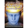 Awaken Your Flourishing Brain, How People Are Rebooting Their Brains & Living Their Best Lives Now