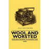 Wool and Worsted - From Raw Material to Manufacture