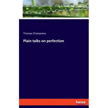 Plain talks on perfection