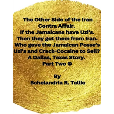 The Other Side of the Iran Contra Affair. If the Jamaicans have Uzi's. Then they got them from Iran. Who gave the Jamaican Posse's Uzi's and Crack-Coc