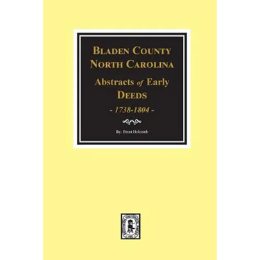 Bladen County, North Carolina Deeds, 1738-1804