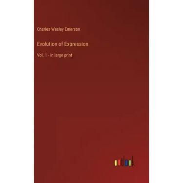 Evolution of Expression: Vol. 1 - in large print