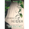 The Bridge to Fae Realm