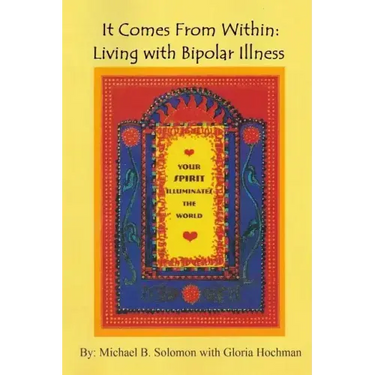 It Comes from Within: Living with Bipolar Illness