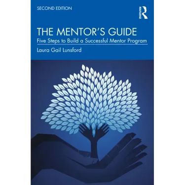 The Mentor's Guide: Five Steps to Build a Successful Mentor Program