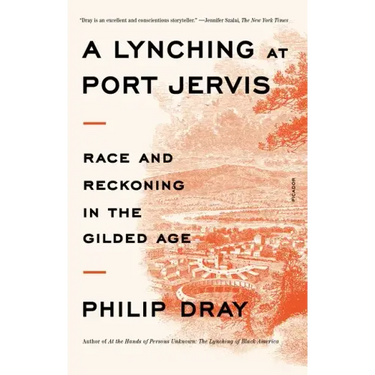 A Lynching at Port Jervis: Race and Reckoning in the Gilded Age
