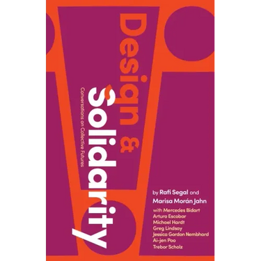 Design and Solidarity: Conversations on Collective Futures