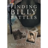 Finding Billy Battles: An Account of Peril, Transgression and Redemption
