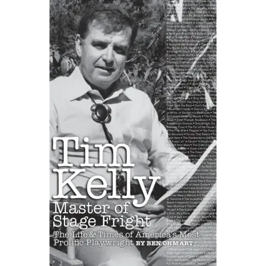 Tim Kelly - Master of Stage Fright (hardback)