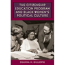 The Citizenship Education Program and Black Women's Political Culture