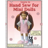 Learn to Hand Sew for Mini Dolls: A Beginner's Guide to Sewing for Mini Dolls