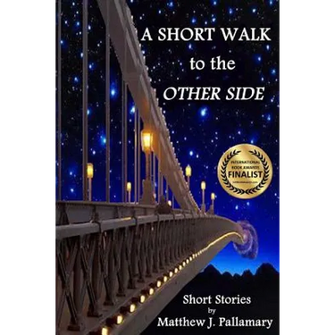 A Short Walk to the Other Side: A collection of short stories