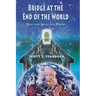Bridge at the End of the World